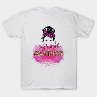 Single Mother Warrior T-Shirt